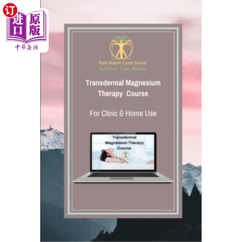 海外直订医药图书Transdermal Magnesium Therapy Course: Learn about health benefits, uses and appl 经皮镁疗法课程：了