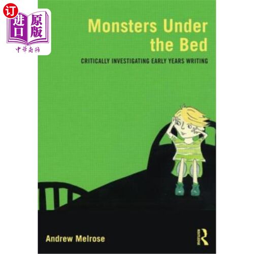 海外直订Monsters Under the Bed: Critically Investigating Early Years Writing 床下的怪物:批判性地调查早期写作