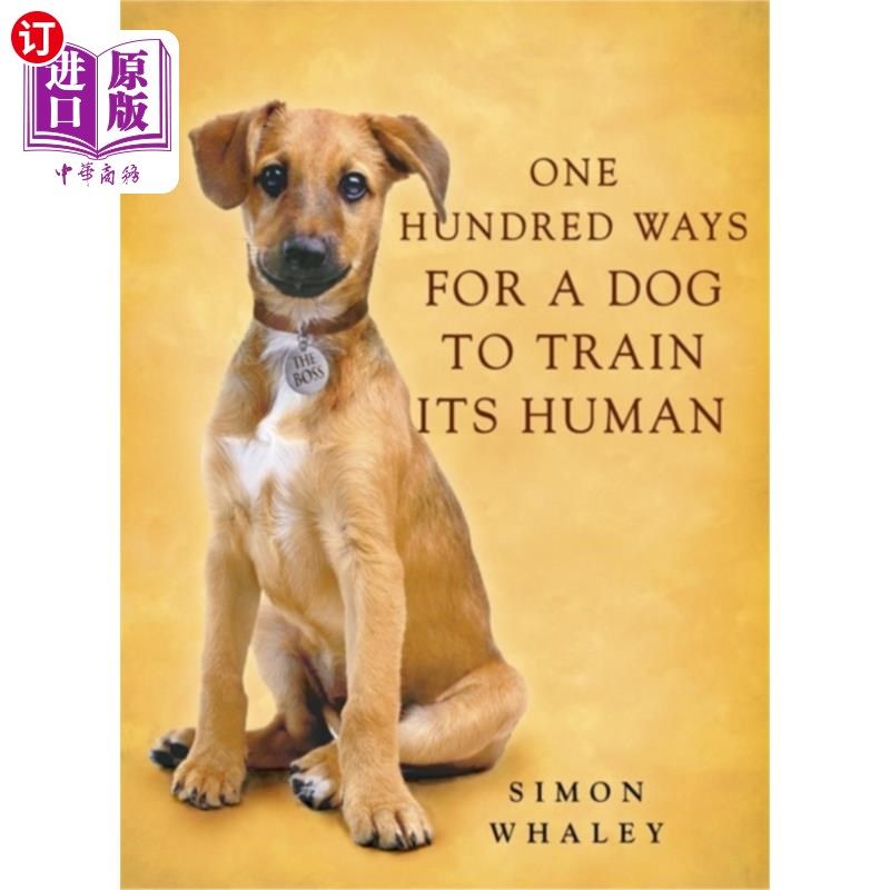 海外直订One Hundred Ways for a Dog to Train Its Human 狗训练人的一百种方法