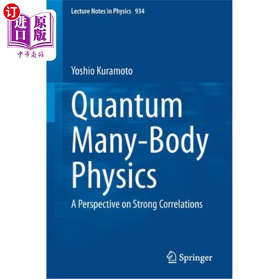 海外直订Quantum Many-Body Physics: A Perspective on Strong Correlations 量子多体物理：强关联的透视