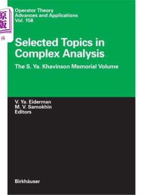 海外直订Selected Topics in Complex Analysis: The S. Ya. Khavinson Memorial Volume 复杂分析选题：S.Ya。哈文森纪念册
