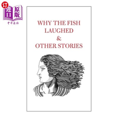 海外直订Why the Fish Laughed & Other Stories 鱼为什么笑和其他故事