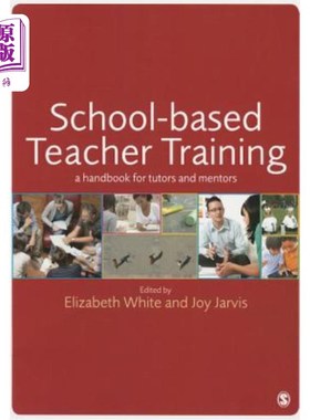 海外直订School-Based Teacher Training: A Handbook for Tutors and Mentors 校本教师培训:导师手册