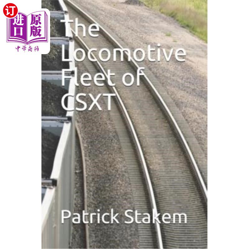 海外直订The Locomotive Fleet of Csxt Csxt机车机队