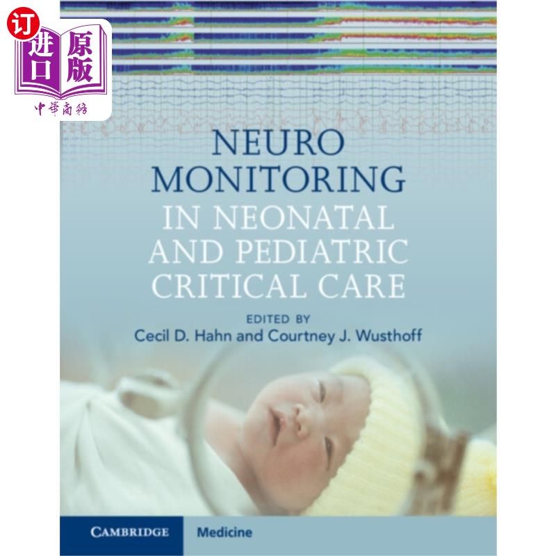 海外直订医药图书Neuromonitoring in Neonatal and Pediatric Critic... 新生儿和儿科重症监护中的神经监测