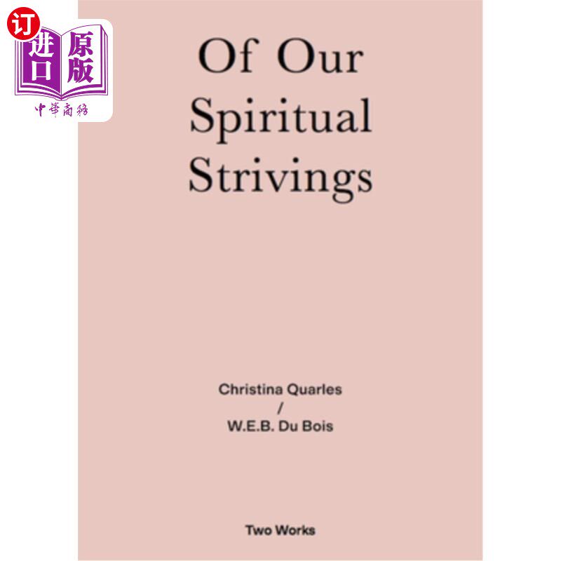 海外直订Of Our Spiritual Strivings: Two Works Series Volume 4 《我们的精神奋斗》二册第四卷