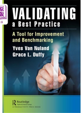 海外直订Validating a Best Practice: A Tool for Improvement and Benchmarking 验证最佳实践:改进和基准测试的工具