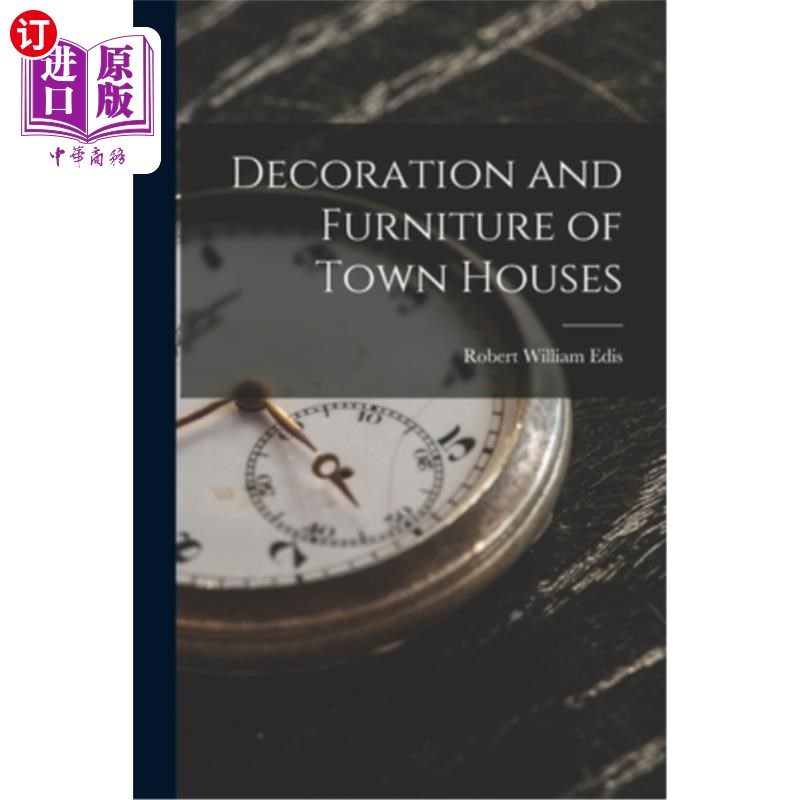 海外直订Decoration and Furniture of Town Houses 联排别墅装修及家具“,