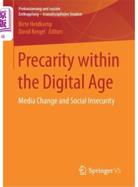 海外直订医药图书Precarity Within the Digital Age: Media Change and Social Insecurity 数字时代的不确定性：媒体变革和