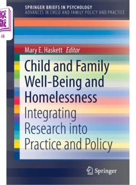 海外直订Child and Family Well-Being and Homelessness: Integrating Research Into Practice 儿童和家庭福祉与无家可归: