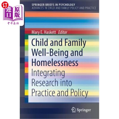 海外直订Child and Family Well-Being and Homelessness: Integrating Research Into Practice 儿童和家庭福祉与无家可归: