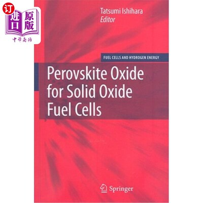 海外直订Perovskite Oxide for Solid Oxide Fuel Cells 固体氧化物燃料电池用钙钛矿氧化物