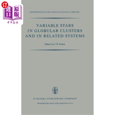 海外直订Variable Stars in Globular Clusters and in Related Systems: Proceedings of the I 球状星团和相关系统中的变星