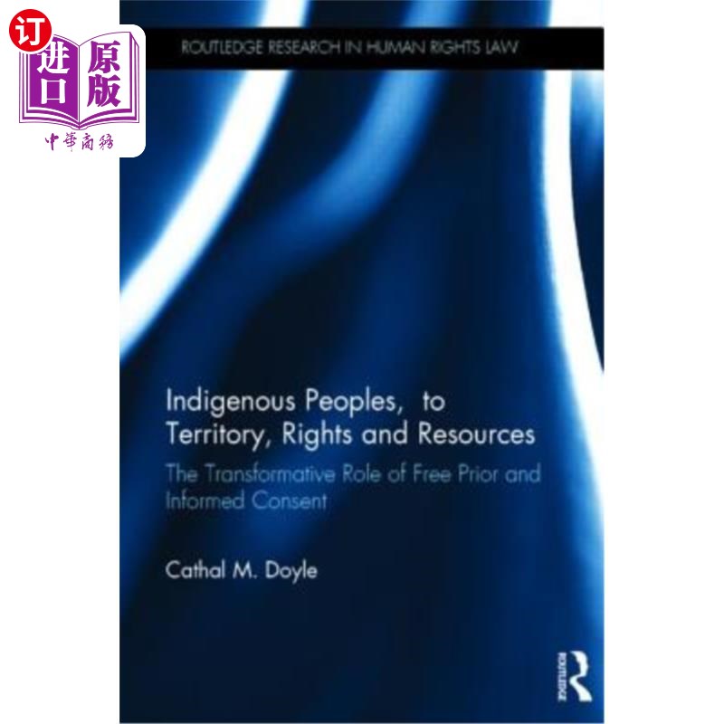 海外直订Indigenous Peoples, Title to Territory, Rights and Resources: The Transformative土著人民，领土的所有权，权