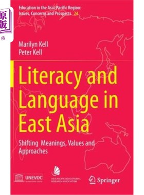 海外直订Literacy and Language in East Asia: Shifting Meanings, Values and Approaches 东亚的读写能力和语言:意义、价