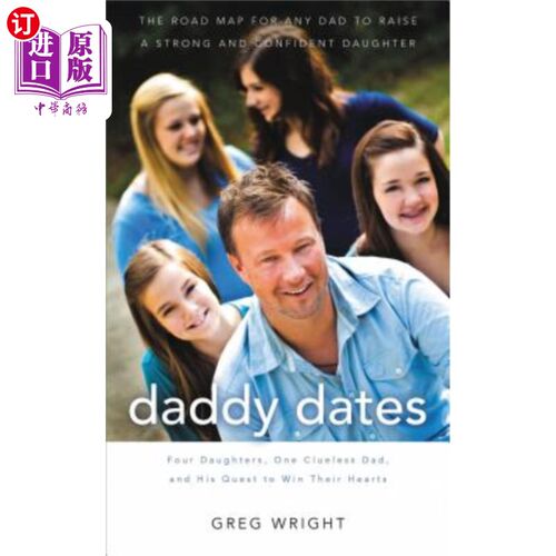 海外直订Daddy Dates: Four Daughters, One Clueless Dad, and His Quest to Win Their Hearts 爸爸约会:四个女儿，一个无