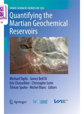 海外直订Quantifying the Martian Geochemical Reservoirs 火星地球化学储层的定量