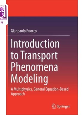 海外直订Introduction to Transport Phenomena Modeling: A Multiphysics, General Equation-B 输运现象建模导论：一种基于