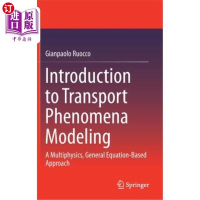 海外直订Introduction to Transport Phenomena Modeling: A Multiphysics, General Equation-B 输运现象建模导论：一种基于