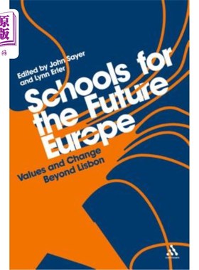 海外直订Schools for the Future Europe: Values and Change Beyond Lisbon 未来欧洲的学校：里斯本以外的价值观和变化