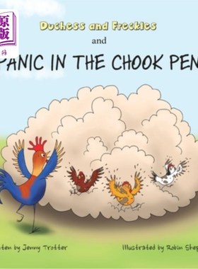 海外直订Duchess and Freckles and Panic in the Chook Pen 公爵夫人、小雀斑和小鸡笼里的恐慌