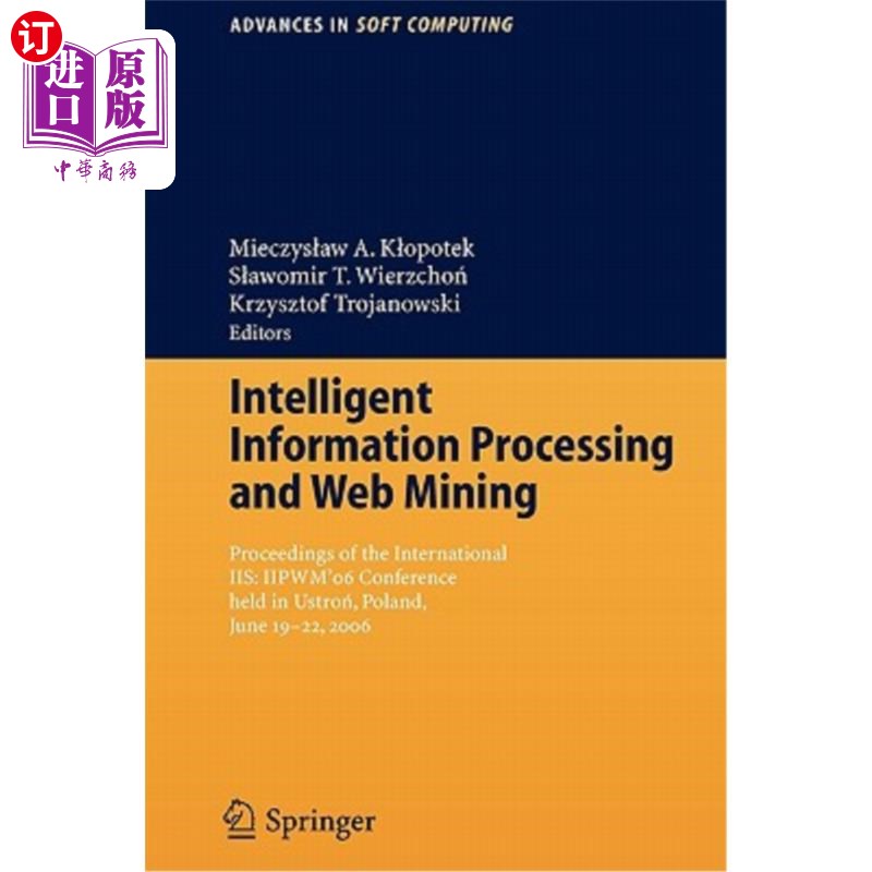 海外直订Intelligent Information Processing and Web Mining: Proceedings of the Internatio Intelligen