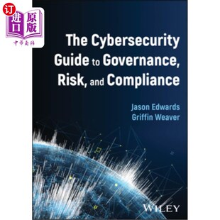 海外直订The Cybersecurity Guide to Governance, Risk, and Compliance 安全治理、风险和合规性指南