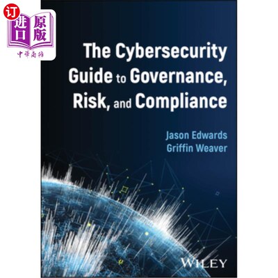 海外直订The Cybersecurity Guide to Governance, Risk, and Compliance 安全治理、风险和合规性指南