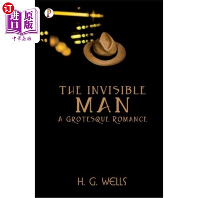 海外直订The Invisible Man A Grotesque Romance 《看不见的人:怪诞的浪漫