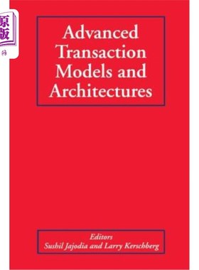 海外直订Advanced Transaction Models and Architectures 高等事务模型和架构
