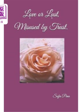 海外直订Love or Lust, Misused by Trust 爱或欲望，被信任滥用