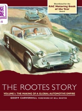海外直订The Rootes Story: The Making of a Global Automotive Empire 根的故事:一个全球汽车帝国的形成