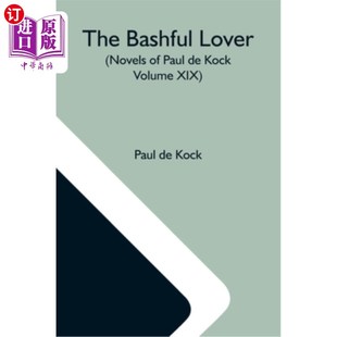 Novels 保罗·德考克小说第十九卷 Volume Bashful Lover XIX Paul 情人 海外直订The 害羞 Kock