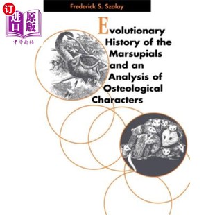 Character 进化史与骨学特征分析 the Analysis and Marsupials 有袋动物 海外直订Evolutionary Osteological History
