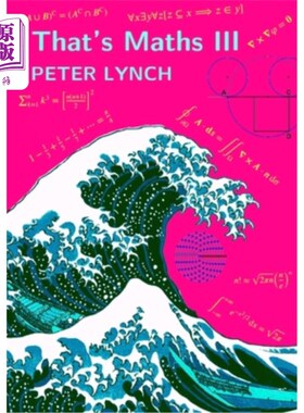 海外直订That's Maths III: Elegant Abstractions and Eclectic Applications 这就是数学III:优雅的抽象和折衷的应用