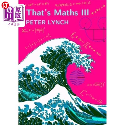 海外直订That's Maths III: Elegant Abstractions and Eclectic Applications 这就是数学III:优雅的抽象和折衷的应用