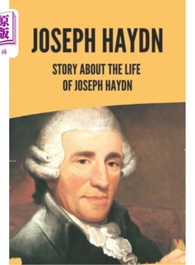 海外直订Joseph Haydn: Story About The Life Of Joseph Haydn 约瑟夫·海顿:关于约瑟夫·海顿生平的故事