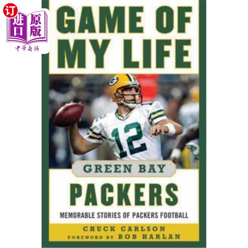 海外直订Game of My Life: Green Bay Packers: Memorable Stories of Packers Football 我生命中的游戏：绿湾包装工队：包