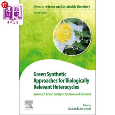 海外直订Green Synthetic Approaches for Biologically Relevant Heterocycles: Volume 2: Gre 生物相关杂环化合物的绿色合