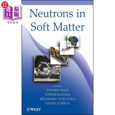 海外直订Neutrons in Soft Matter 软物质中的中子