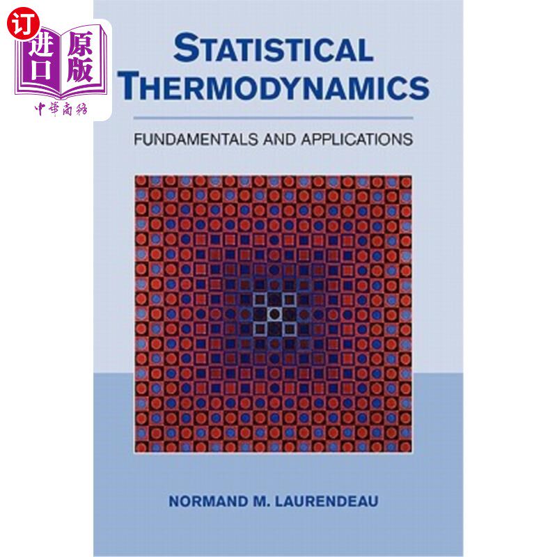 海外直订Statistical Thermodynamics: Fundamentals and Applications 统计热力学：基础与应用