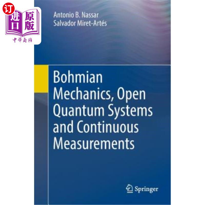 海外直订Bohmian Mechanics, Open Quantum Systems and Continuous Measurements 玻姆力学、开放量子系统和连续测量