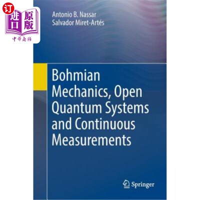 海外直订Bohmian Mechanics, Open Quantum Systems and Continuous Measurements 玻姆力学、开放量子系统和连续测量