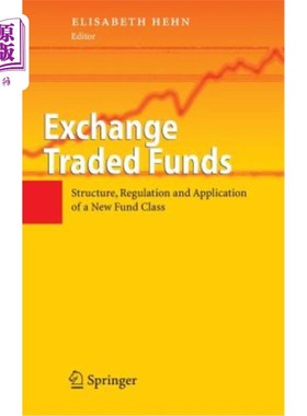 海外直订Exchange Traded Funds: Structure, Regulation and Application of a New Fund Class 交易所交易基金:一种新的基