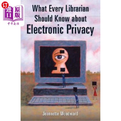 海外直订What Every Librarian Should Know about Electronic Privacy 关于电子隐私每个图书馆员都应该知道的事