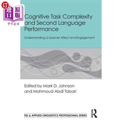 海外直订Cognitive Task Complexity and Second Language Performance: Understanding L2 Lear 认知任务复杂性与第二语言表