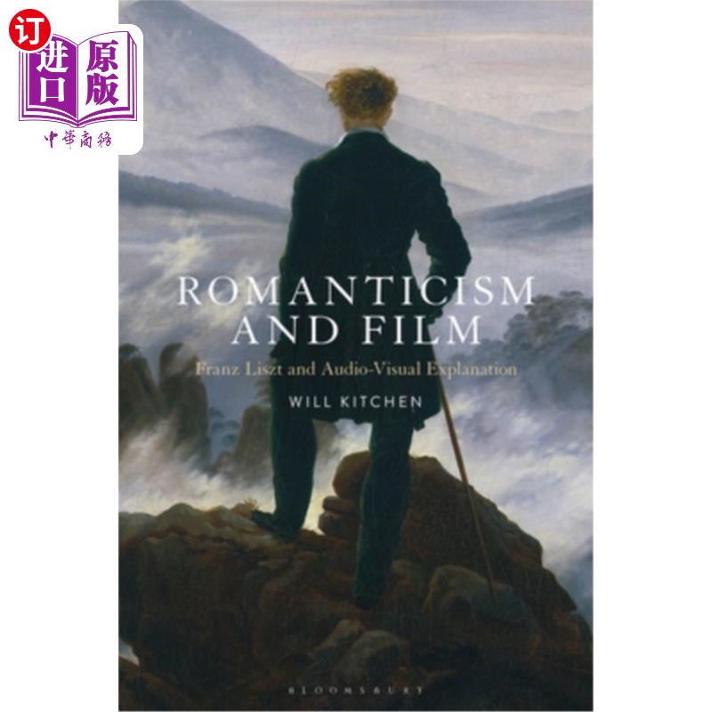 海外直订Romanticism and Film: Franz Liszt and Audio-Visual Explanation 浪漫主义与电影:李斯特与视听解说