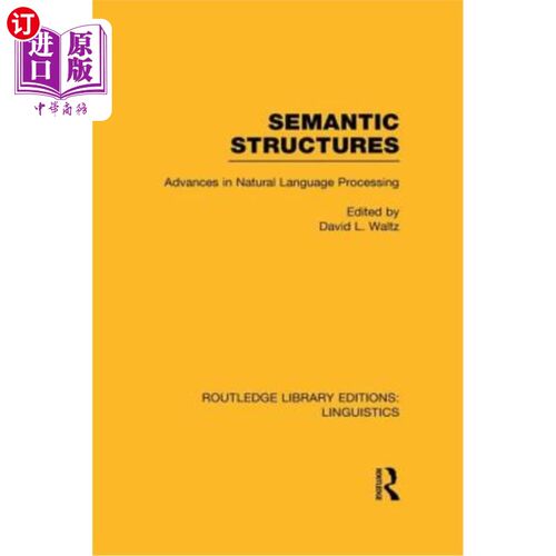 海外直订Semantic Structures (Rle Linguistics B: Grammar): Advances in Natural Language P 语义结构（RLE语言学B：语法