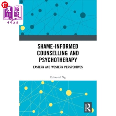 海外直订医药图书Shame-informed Counselling and Psychotherapy: Eastern and Western Perspectives 羞耻感咨询和心理治疗