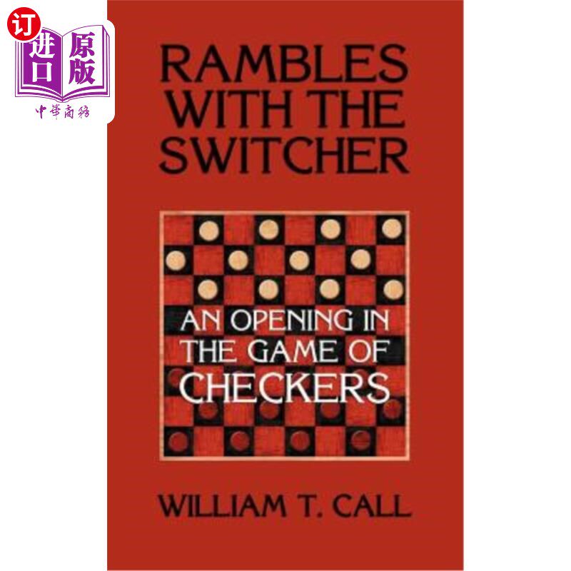 海外直订Rambles with the Switcher: An Opening in the Game of Checkers